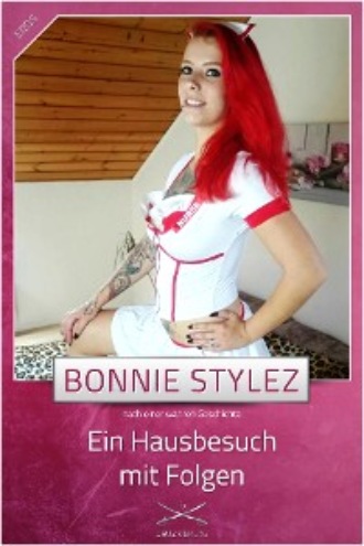 Bonnie Stylez. Ein Hausbesuch mit Folgen