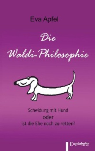 Eva Apfel. Die Waldi-Philosophie