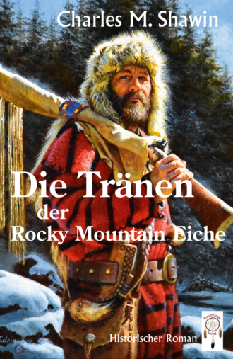 Charles M. Shawin. Die Tr?nen der Rocky Mountain Eiche