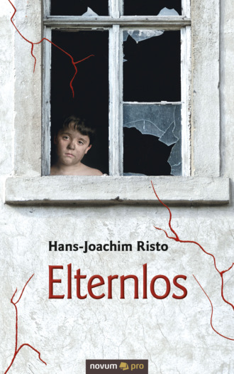 Hans-Joachim Risto. Elternlos