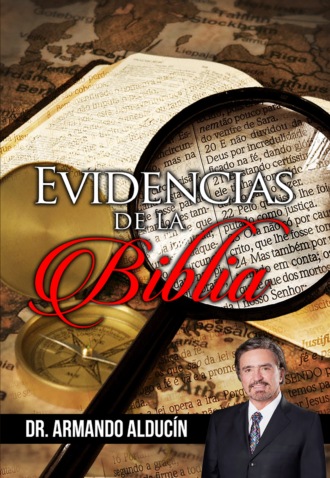 Armando Alducin. Evidencias de la Biblia