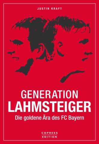 Justin Kraft. Generation Lahmsteiger