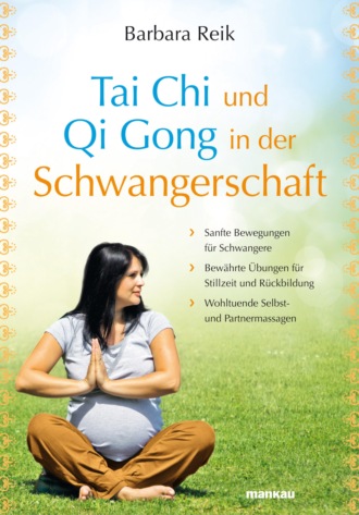 Barbara Reik. Tai Chi und Qi Gong in der Schwangerschaft