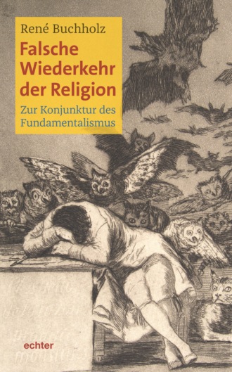 Ren? Buchholz. Falsche Wiederkehr der Religion