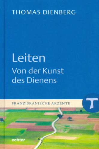 Thomas Dienberg. Leiten - Von der Kunst des Dienens