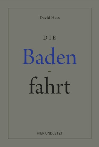 David Hess. Die Badenfahrt