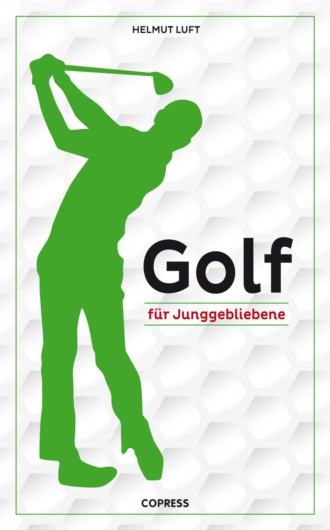 Helmut Luft. Golf f?r Junggebliebene