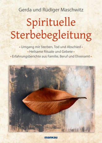 R?diger Maschwitz. Spirituelle Sterbebegleitung