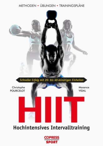 Christophe Pourcelot. HIIT - Hochintensives Intervalltraining