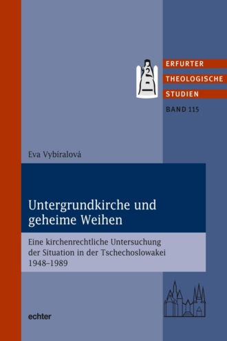 Eva Vyb?ralov?. Untergrundkirche und geheime Weihen