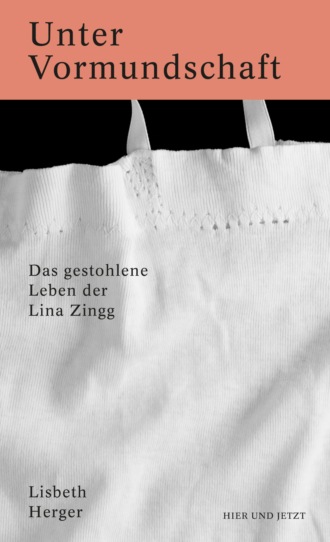 Lisbeth Herger. Unter Vormundschaft