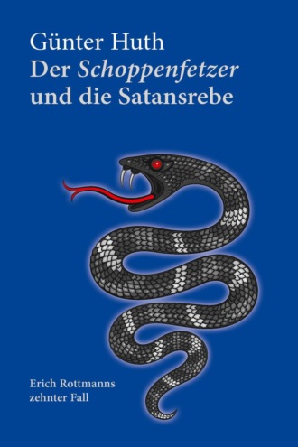 G?nter Huth. Der Schoppenfetzer und die Satansrebe