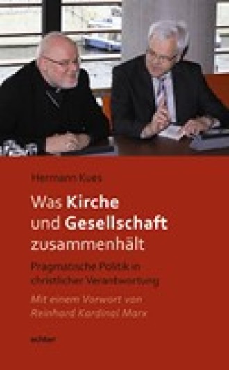 Hermann Kues. Was Kirche und Gesellschaft zusammenh?lt