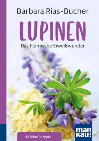 Barbara Rias-Bucher. Lupinen. Kompakt-Ratgeber