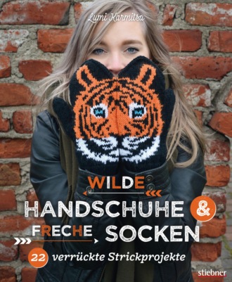 Lumi Karmitsa. Wilde Handschuhe & Freche Socken