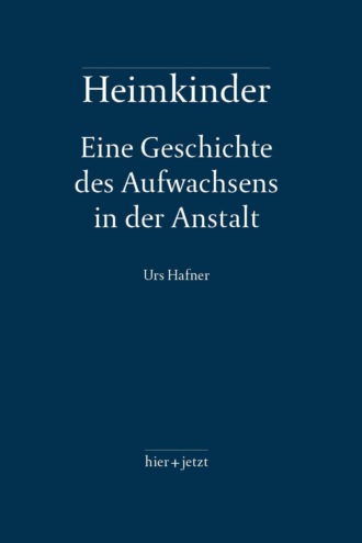 Urs Hafner. Heimkinder