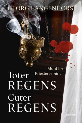 Georg Langenhorst. Toter Regens - guter Regens