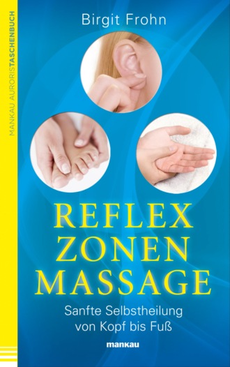 Birgit Frohn. Reflexzonenmassage