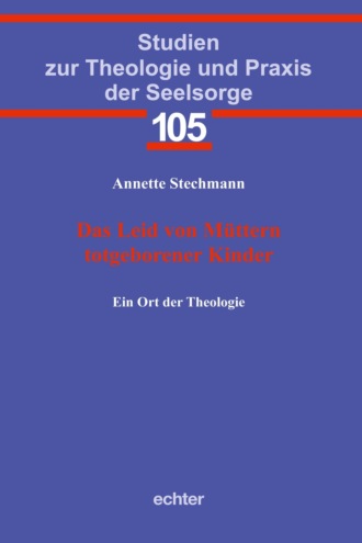 Annette Stechmann. Das Leid von M?ttern totgeborener Kinder