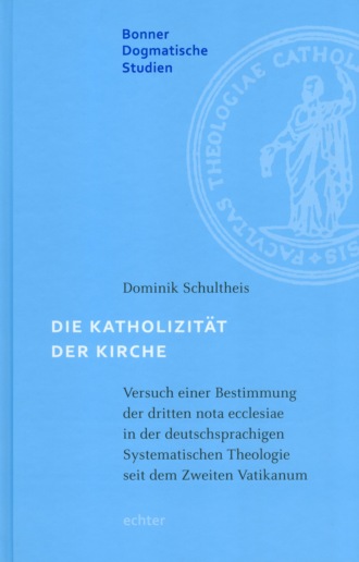 Dominik Schultheis. Die Katholizit?t der Kirche