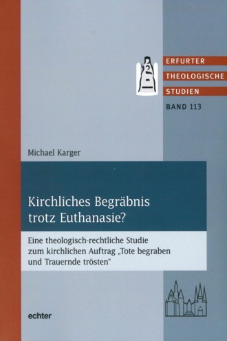 Michael Karger. Kirchliches Begr?bnis trotz Euthanasie?