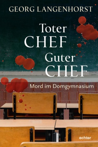 Georg Langenhorst. Toter Chef - guter Chef