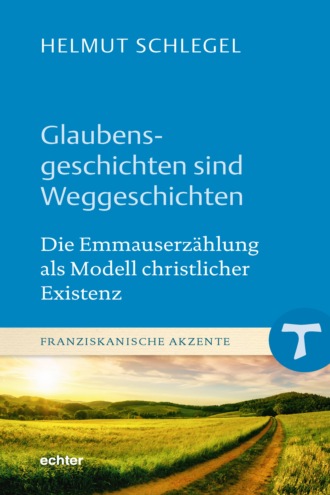 Helmut Schlegel. Glaubensgeschichten sind Weggeschichten