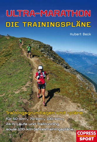 Hubert Beck. Ultra-Marathon: Die Trainingspl?ne