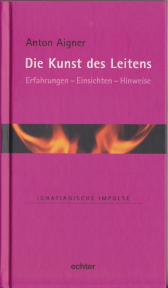 Anton Aigner. Die Kunst des Leitens