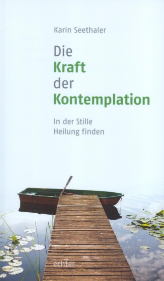 Karin Seethaler. Die Kraft der Kontemplation