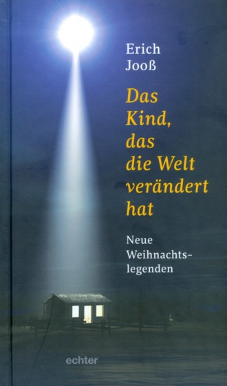 Erich Joo?. Das Kind, das die Welt ver?ndert hat