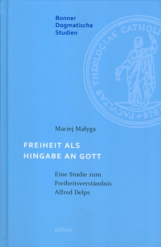 Maciej Malyga. Freiheit als Hingabe an Gott