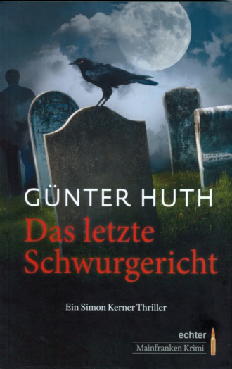 G?nter Huth. Das letzte Schwurgericht