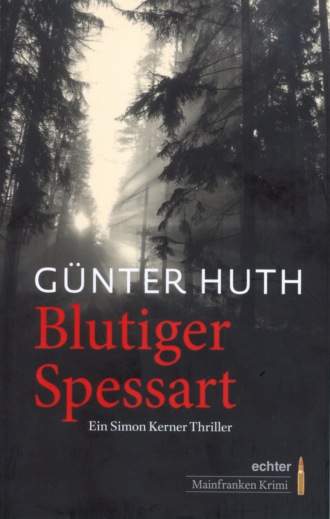 G?nter Huth. Blutiger Spessart