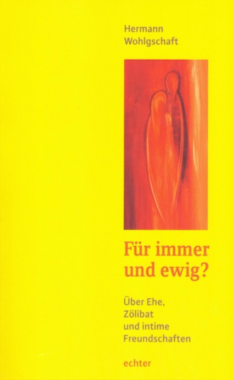 Hermann Wohlgschaft. F?r immer und ewig?