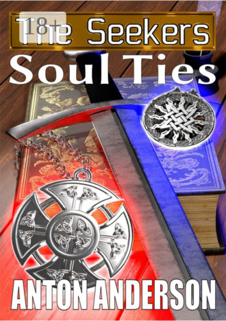 Anton Anderson. The Seekers: Soul Ties
