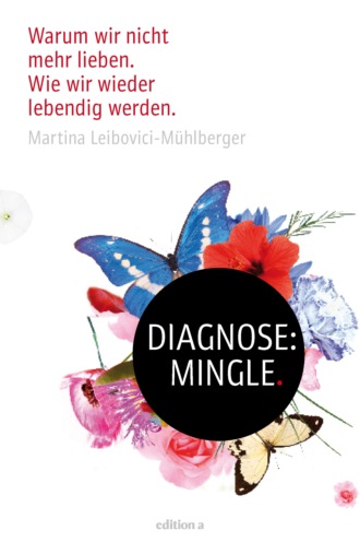 Martina Leibovici-M?hlberger. Diagnose: Mingle