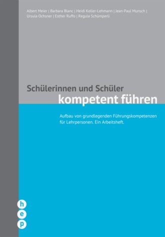 Albert Meier. Sch?lerinnen und Sch?ler kompetent f?hren (E-Book, Neuausgabe)