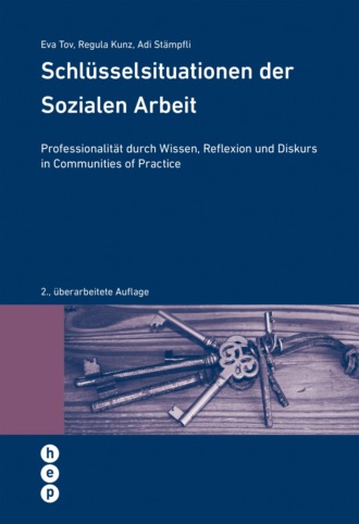 Regula Kunz. Schl?sselsituationen der Sozialen Arbeit