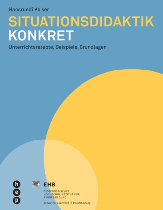 Hansruedi Kaiser. Situationsdidaktik konkret (E-Book)