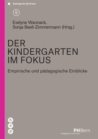 Evelyne Wannack. Der Kindergarten im Fokus (E-Book)