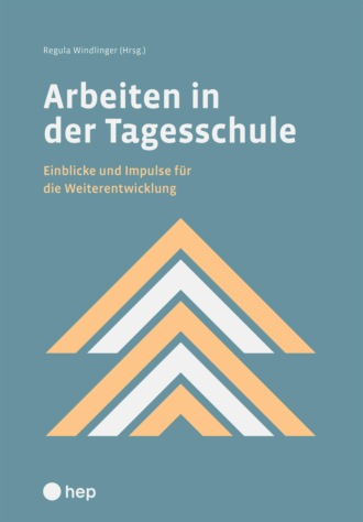 Regula Windlinger. Arbeiten in der Tagesschule (E-Book)