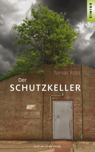 Tomas Ross. Der Schutzkeller