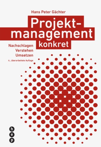 Hans Peter G?chter. Projektmanagement konkret (E-Book, Neuauflage)