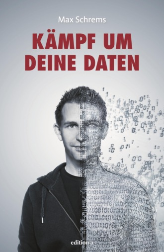 Max Schrems. K?mpf um deine Daten