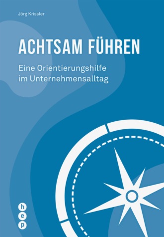 J?rg Krissler. Achtsam f?hren (E-Book)