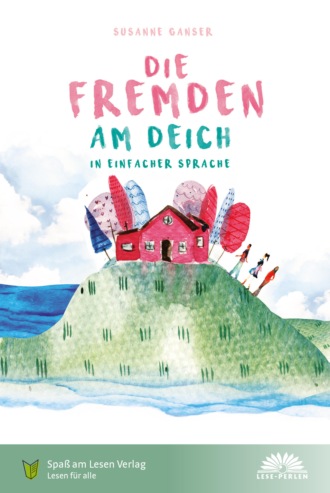 Susanne Ganser. Die Fremden am Deich