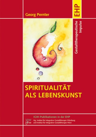 Georg Pernter. Spiritualit?t als Lebenskunst