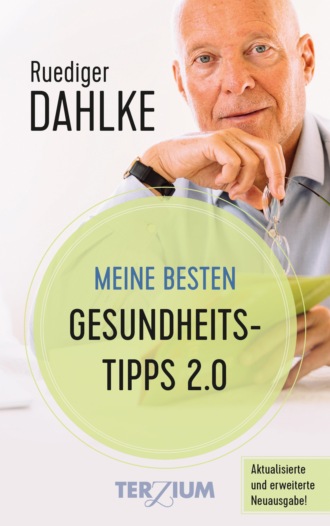 Ruediger Dahlke. Meine besten Gesundheitstipps 2.0