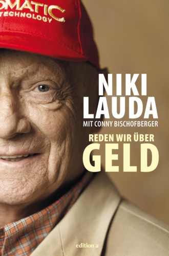 Niki Lauda. Reden wir ?ber Geld